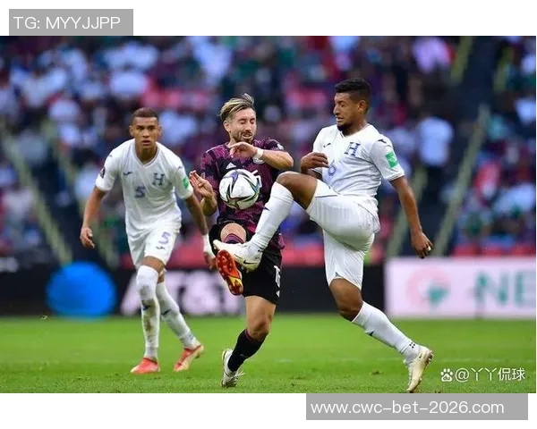 洪都拉斯与墨西哥足球对抗历史及其在国际赛场上的影响分析